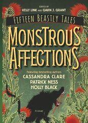 Monstrous Affections: An Anthology of Beastly Tales цена и информация | Книги для подростков и молодежи | kaup24.ee