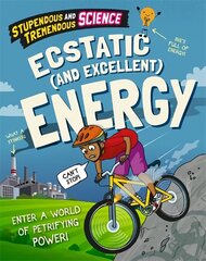 Stupendous and Tremendous Science: Ecstatic and Excellent Energy Illustrated edition hind ja info | Noortekirjandus | kaup24.ee