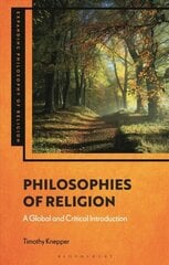 Philosophies of Religion: A Global and Critical Introduction hind ja info | Usukirjandus, religioossed raamatud | kaup24.ee