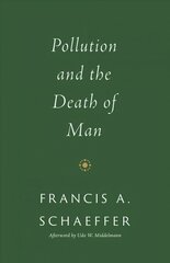 Pollution and the Death of Man цена и информация | Духовная литература | kaup24.ee