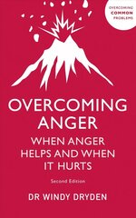 Overcoming Anger: When Anger Helps And When It Hurts hind ja info | Eneseabiraamatud | kaup24.ee