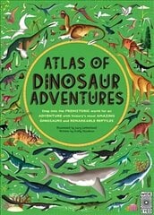 Atlas of Dinosaur Adventures: Step Into a Prehistoric World цена и информация | Книги для подростков и молодежи | kaup24.ee