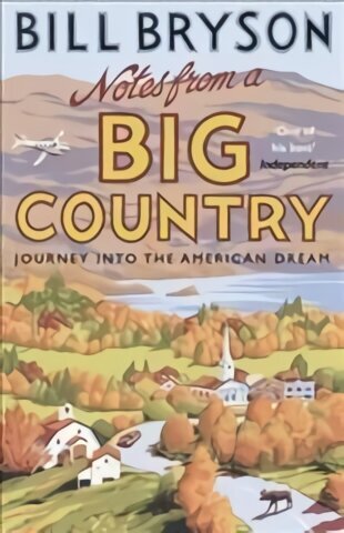 Notes From A Big Country: Journey into the American Dream hind ja info | Reisiraamatud, reisijuhid | kaup24.ee