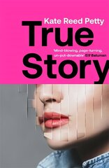 True Story: this genre-defying novel marks the arrival of a powerful new literary voice hind ja info | Fantaasia, müstika | kaup24.ee