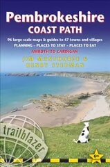 Pembrokeshire Coast Path, Trailblazer British Walking Guide: Practical trekking guide to walking the whole path, Maps, Planning Places to Stay, Places to Eat 6th Revised edition цена и информация | Путеводители, путешествия | kaup24.ee