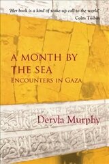 Month By The Sea: Encounters in Gaza hind ja info | Reisiraamatud, reisijuhid | kaup24.ee