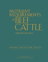 Nutrient Requirements of Beef Cattle: Eighth Revised Edition 8th Revised edition цена и информация | Книги по социальным наукам | kaup24.ee