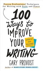 100 Ways To Improve Your Writing (updated): Proven Professional Techniques for Writing with Style and Power цена и информация | Пособия по изучению иностранных языков | kaup24.ee