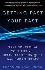 Getting Past Your Past: Take Control of Your Life with Self-Help Techniques from EMDR Therapy цена и информация | Самоучители | kaup24.ee