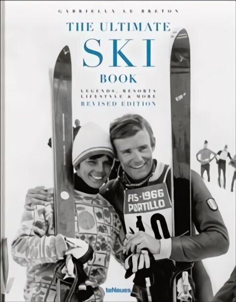 Ultimate Ski Book: Legends, Resorts, Lifestyle & More Revised edition цена и информация | Fotograafia raamatud | kaup24.ee