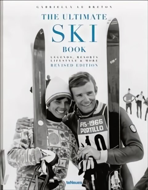 Ultimate Ski Book: Legends, Resorts, Lifestyle & More Revised edition hind ja info | Fotograafia raamatud | kaup24.ee