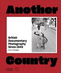 Another Country: British Documentary Photography Since 1945 цена и информация | Книги по фотографии | kaup24.ee