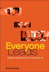 Everyone Leads - Building Leadership from the Community Up: Building Leadership from the Community Up цена и информация | Книги по экономике | kaup24.ee