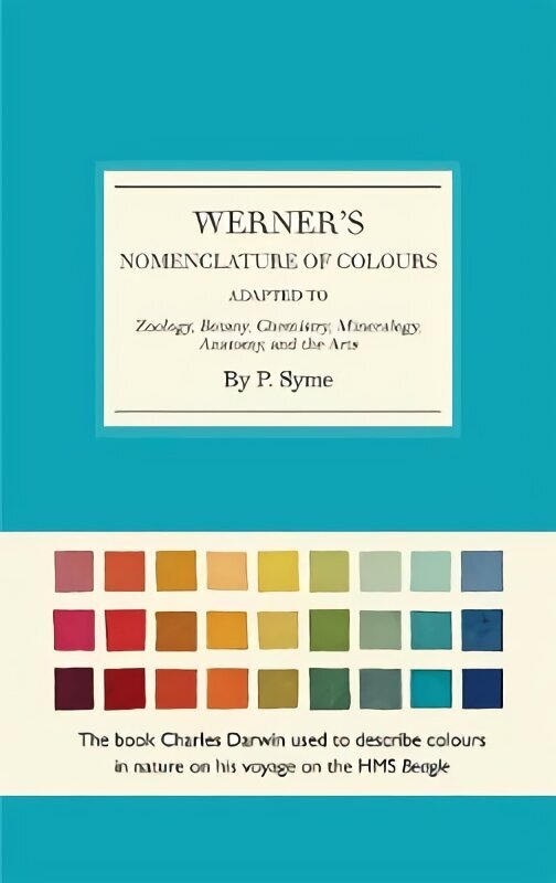 Werner's Nomenclature of Colours: Adapted to Zoology, Botany, Chemistry, Minerology, Anatomy and the Arts цена и информация | Kunstiraamatud | kaup24.ee