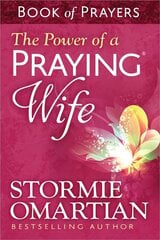 Power of a Praying Wife Book of Prayers цена и информация | Духовная литература | kaup24.ee