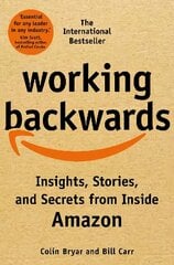 Working Backwards: Insights, Stories, and Secrets from Inside Amazon hind ja info | Majandusalased raamatud | kaup24.ee
