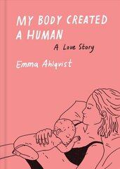 My Body Created a Human: A Love Story hind ja info | Fantaasia, müstika | kaup24.ee