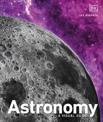 Astronomy: A Visual Guide hind ja info | Laste õpikud | kaup24.ee