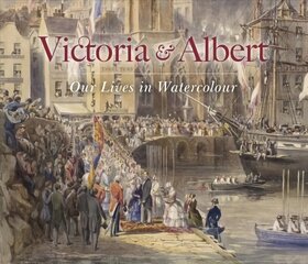 Victoria & Albert: Our Lives in Watercolour hind ja info | Kunstiraamatud | kaup24.ee