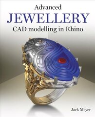 Advanced Jewellery CAD Modelling in Rhino hind ja info | Kunstiraamatud | kaup24.ee