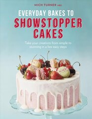 Everyday Bakes to Showstopper Cakes hind ja info | Retseptiraamatud | kaup24.ee