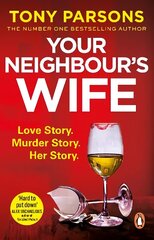 Your Neighbour's Wife: Nail-biting suspense from the #1 bestselling author цена и информация | Фантастика, фэнтези | kaup24.ee