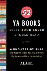 52 YA Books Every Book Lover Should Read: A One Year Journal and Recommended Reading List from the American Library Association hind ja info | Võõrkeele õppematerjalid | kaup24.ee