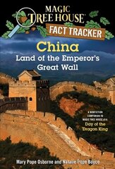 China: Land of the Emperor's Great Wall: A Nonfiction Companion to Magic Tree House #14: Day of the Dragon King hind ja info | Noortekirjandus | kaup24.ee