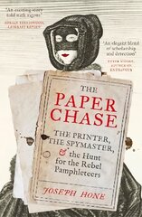 Paper Chase: The Printer, the Spymaster, and the Hunt for the Rebel Pamphleteers цена и информация | Исторические книги | kaup24.ee