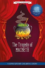 Tragedy of Macbeth (Easy Classics): A Shakespeare Children's Story (Easy Classics) Hardback plus Audio QR Code hind ja info | Noortekirjandus | kaup24.ee