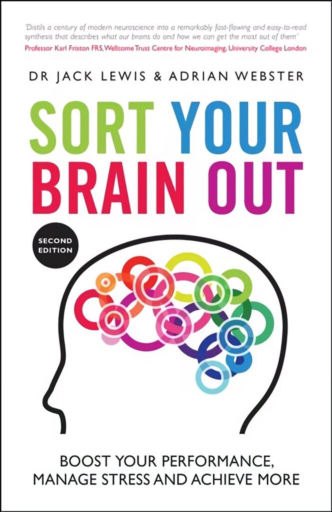 Sort Your Brain Out: Boost Your Performance, Manage Stress and Achieve More 2nd Edition цена и информация | Eneseabiraamatud | kaup24.ee