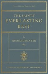 Saints' Everlasting Rest: Updated and Abridged hind ja info | Usukirjandus, religioossed raamatud | kaup24.ee