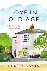 Love in Old Age: My Year in the Wight House hind ja info | Elulooraamatud, biograafiad, memuaarid | kaup24.ee