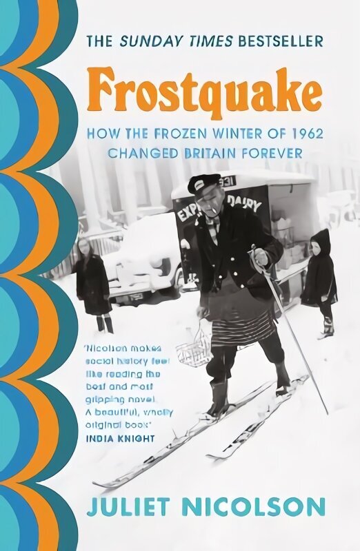 Frostquake: How the frozen winter of 1962 changed Britain forever цена и информация | Ajalooraamatud | kaup24.ee