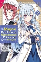Magical Revolution of the Reincarnated Princess and the Genius Young Lady, Vol. 2 (manga) цена и информация | Комиксы | kaup24.ee