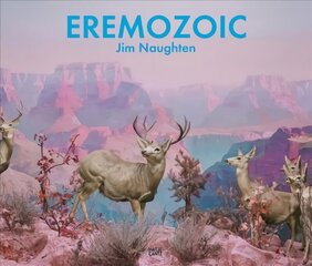 Jim Naughten: Eremozoic цена и информация | Книги по фотографии | kaup24.ee