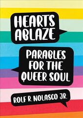 Hearts Ablaze: Parables for the Queer Soul цена и информация | Духовная литература | kaup24.ee