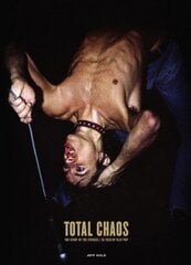TOTAL CHAOS: The Story of the Stooges / As Told by Iggy Pop цена и информация | Книги об искусстве | kaup24.ee