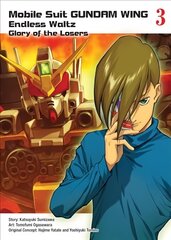 Mobile Suit Gundam Wing 3: The Glory Of Losers: Glory of the Losers цена и информация | Фантастика, фэнтези | kaup24.ee