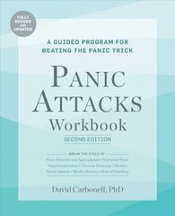 Panic Attacks Workbook: Second Edition: A Guided Program for Beating the Panic Trick: Fully Revised and Updated Revised ed. hind ja info | Eneseabiraamatud | kaup24.ee