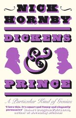 Dickens and Prince: A Particular Kind of Genius цена и информация | Поэзия | kaup24.ee