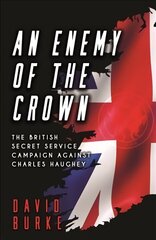 Kroonivaenlane: Briti salateenistuse kampaania Charles Haughey vastu hind ja info | Ühiskonnateemalised raamatud | kaup24.ee