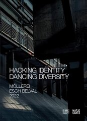 ESCH 2022 // ZKM Karlsruhe (Bilingual edition): Hacking Identity - Dancing Diversity hind ja info | Kunstiraamatud | kaup24.ee