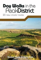 Day Walks in the Peak District: 20 new circular routes 2nd edition hind ja info | Reisiraamatud, reisijuhid | kaup24.ee