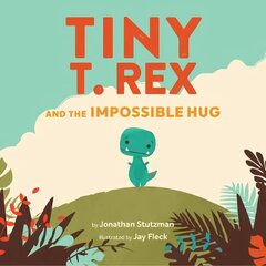 Tiny T. Rex and the Impossible Hug hind ja info | Väikelaste raamatud | kaup24.ee