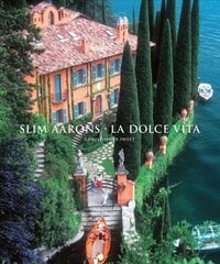 Slim Aarons: La Dolce Vita: La Dolce Vita цена и информация | Книги по фотографии | kaup24.ee