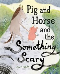 Pig and Horse and the Something Scary цена и информация | Книги для подростков и молодежи | kaup24.ee