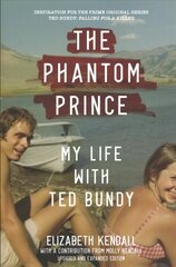 Phantom Prince: My Life with Ted Bundy, Updated and Expanded Edition цена и информация | Биографии, автобиогафии, мемуары | kaup24.ee