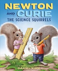 Newton and Curie: The Science Squirrels hind ja info | Noortekirjandus | kaup24.ee