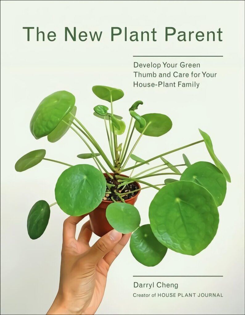 New Plant Parent: Develop Your Green Thumb and Care for Your House-Plant Family цена и информация | Aiandusraamatud | kaup24.ee